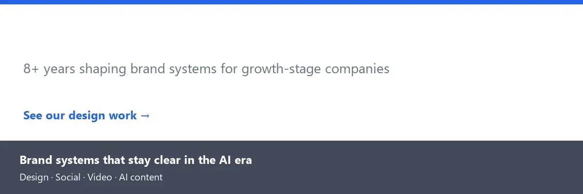 Agency brand credibility banner introducing brand systems that stay clear in the AI era.