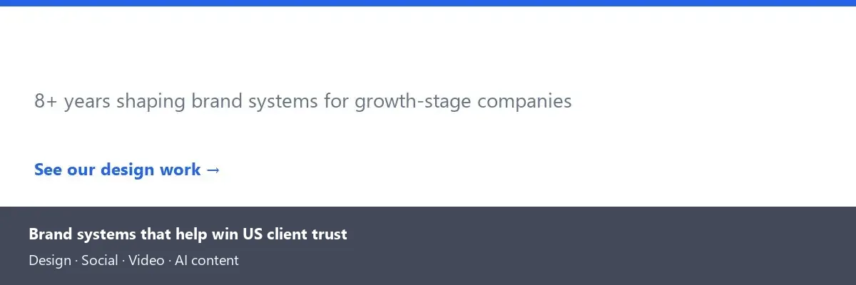 Agency brand credibility banner introducing brand systems that help win US client trust.